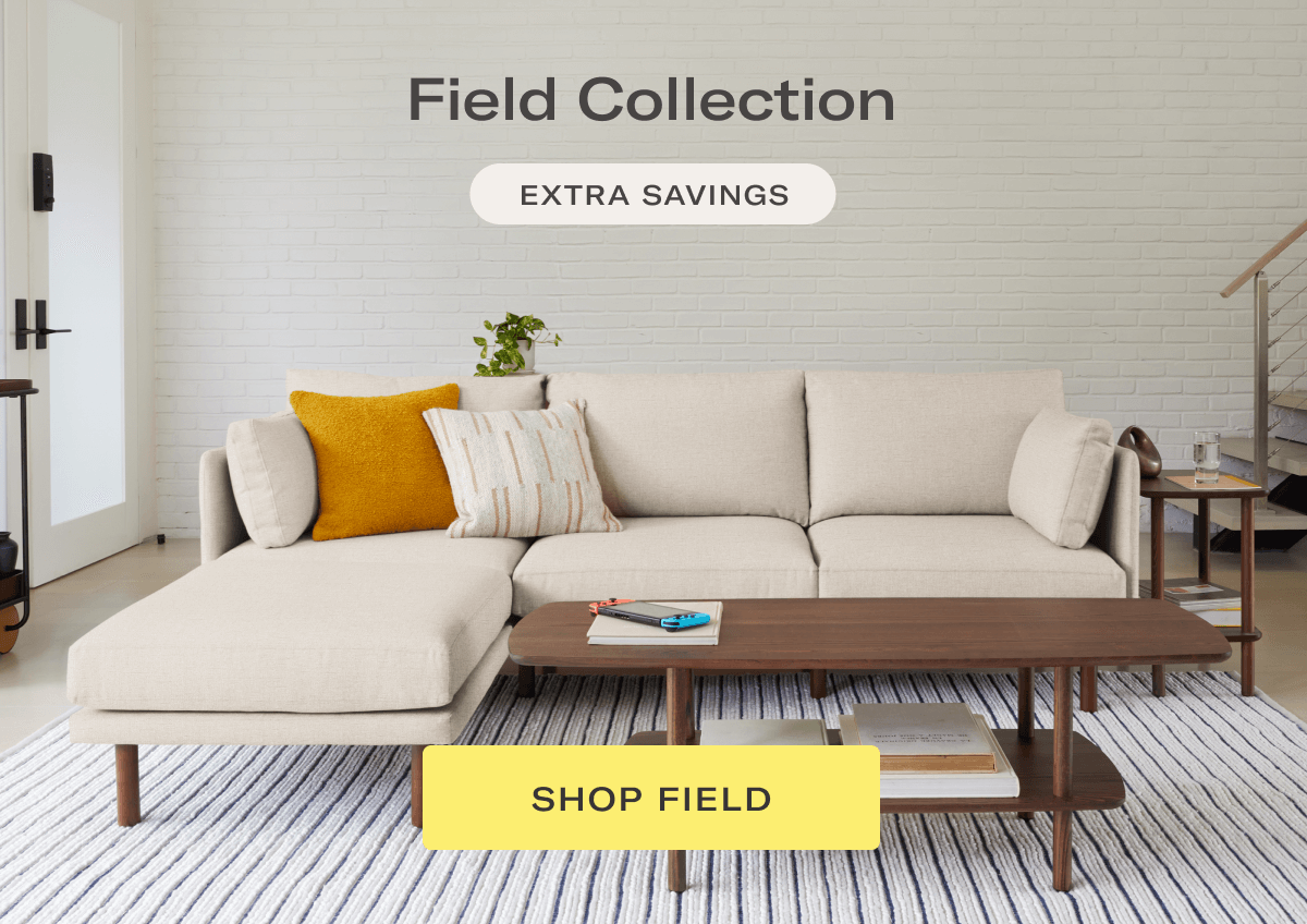 Field Collection I EXTRA SAVINGS 