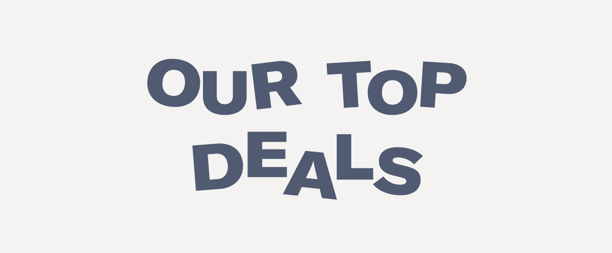 Our Top Deals