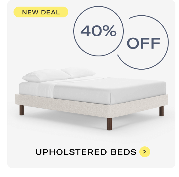 UPHOLSTERED BEDS
