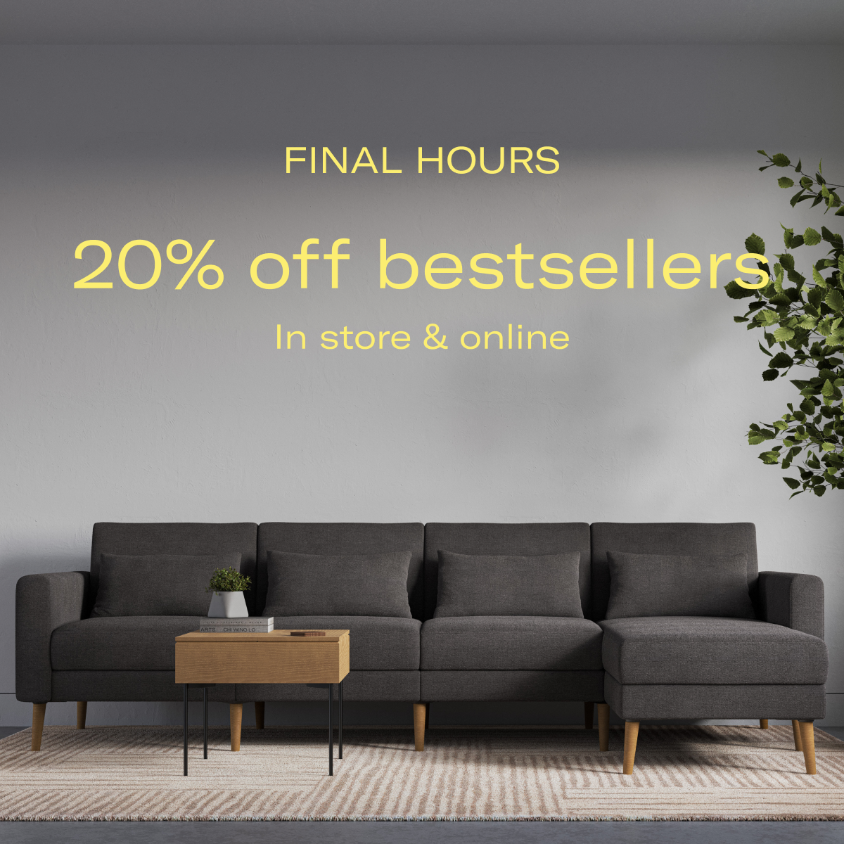 FINAL HOURS | 20% off bestsellers | In store & online