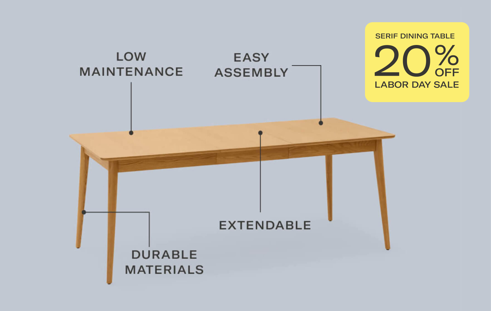 LOW MAINTENANCE | EASY ASSEMBLY | DURABLE MATERIALS | EXTENDABLE