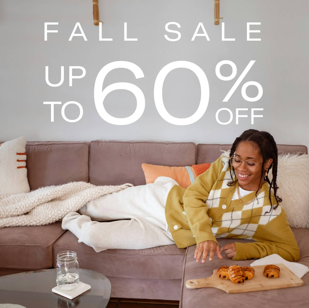 FALL SALE | UP TO 60% OFF