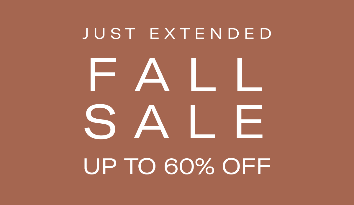 FALL SALE | UP TO 60% OFF