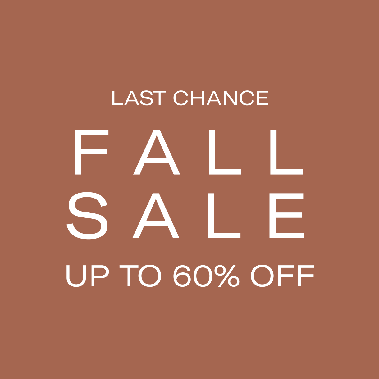 LAST CHANCE | FALL SALE | UP TO 60% OFF